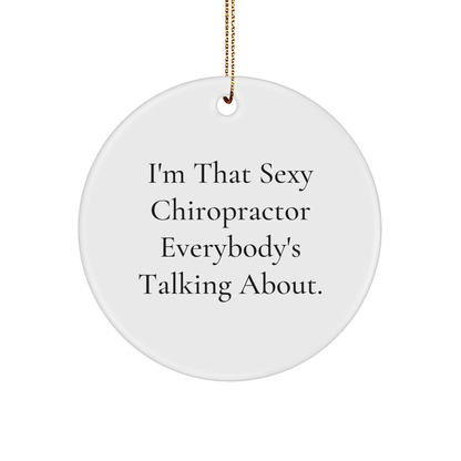 Sexy Chiropractor Gifts for Chiropractors, Funny Christmas Circle Ornament, Gifts from Friends, Gifts for Chiropractors