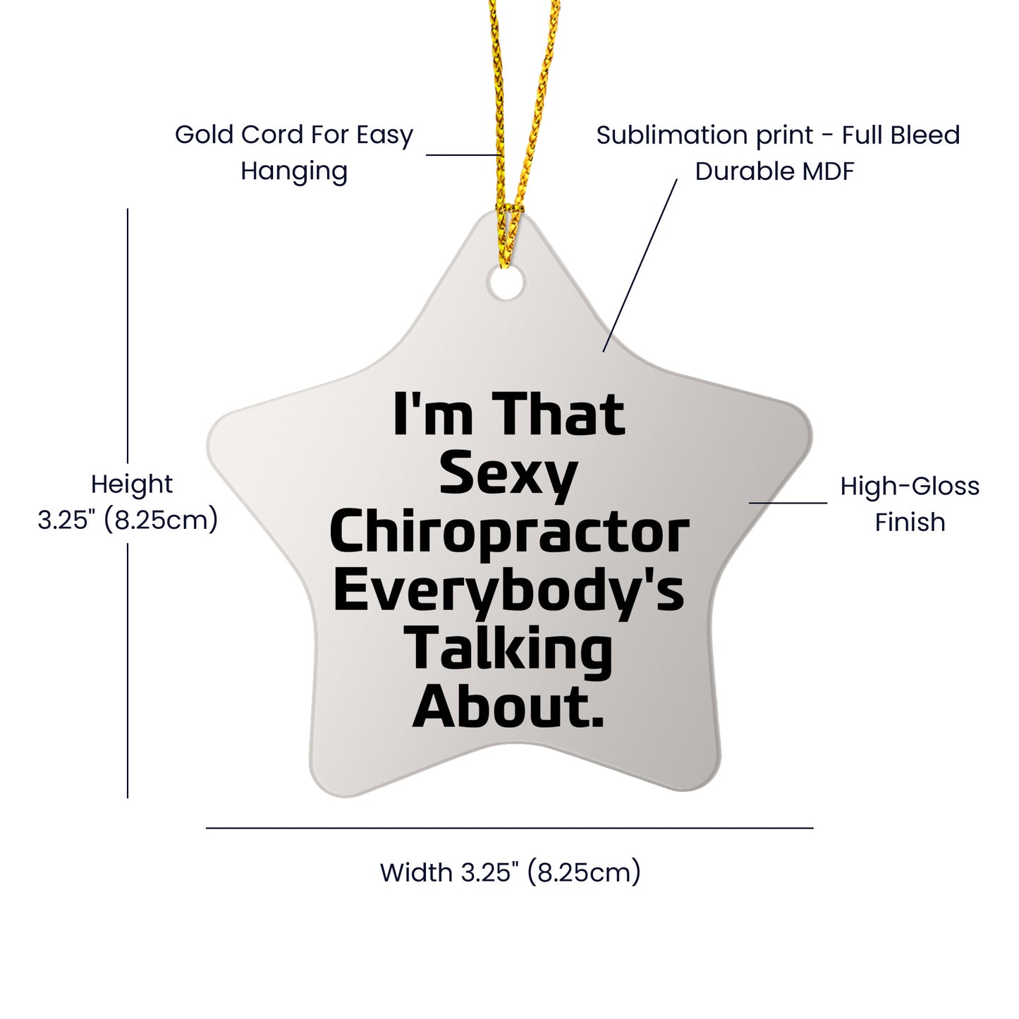 Sexy Chiropractor Gifts from Friends for Christmas, I'm That Sexy Chiropractor Everybody's Talking About. Chiropractor Star Ornament, Unique Christmas Unique Gifts