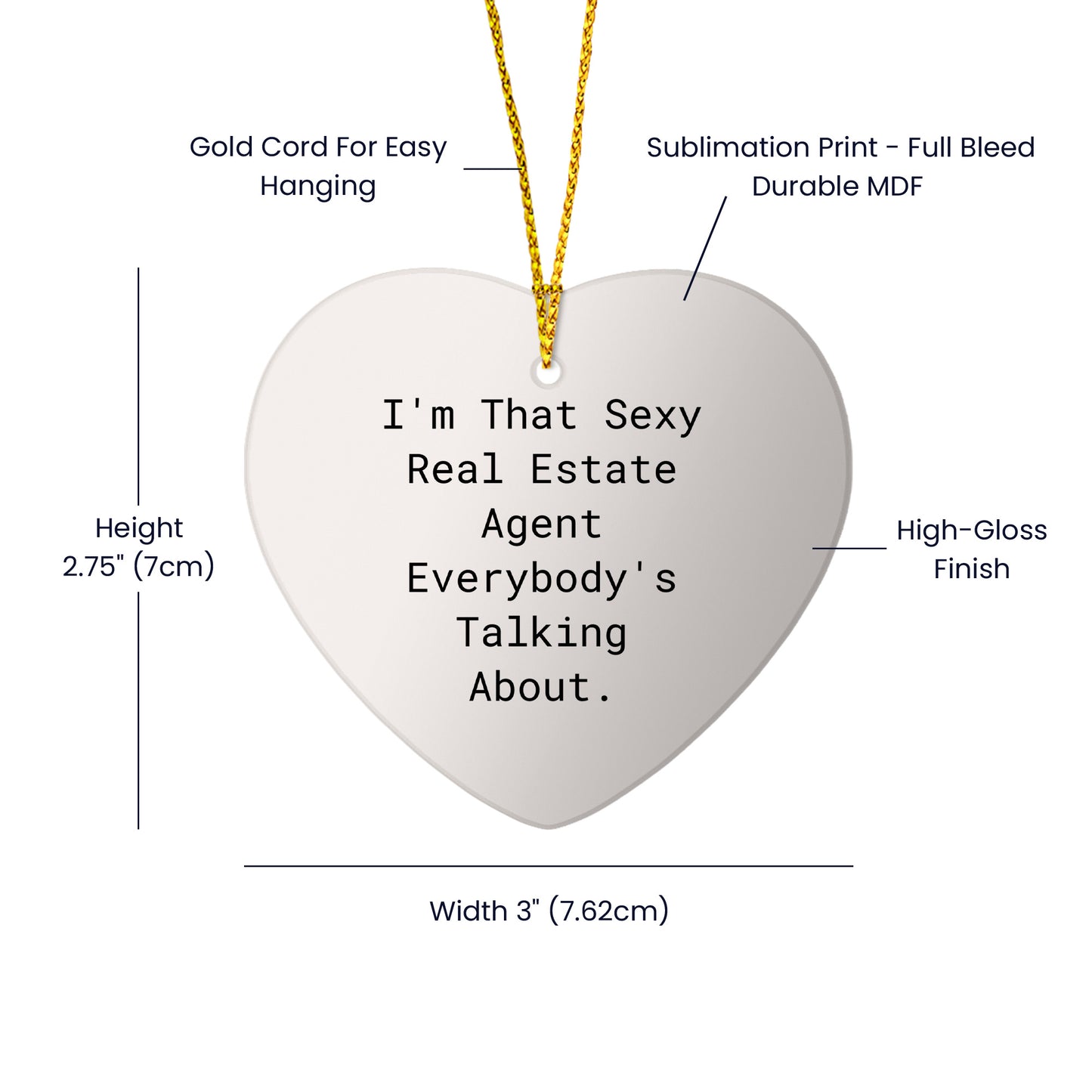Sexy Real Estate Agent Gifts from Men to Real Estate Agent Friends - 'I'm That Sexy Real Estate Agent Everybody's Talking About.' Heart Ornament, Unique Christmas Unique Gifts