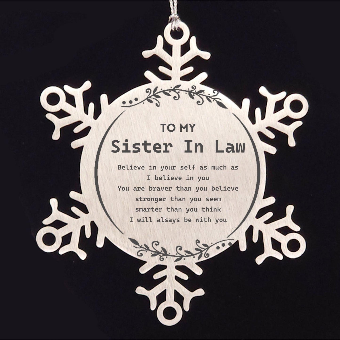 Sister In Law Snowflake Ornament - You are braver than you believe, stronger than you seem, Inspirational Gifts For Sister In Law Ornament, Birthday, Christmas Gifts