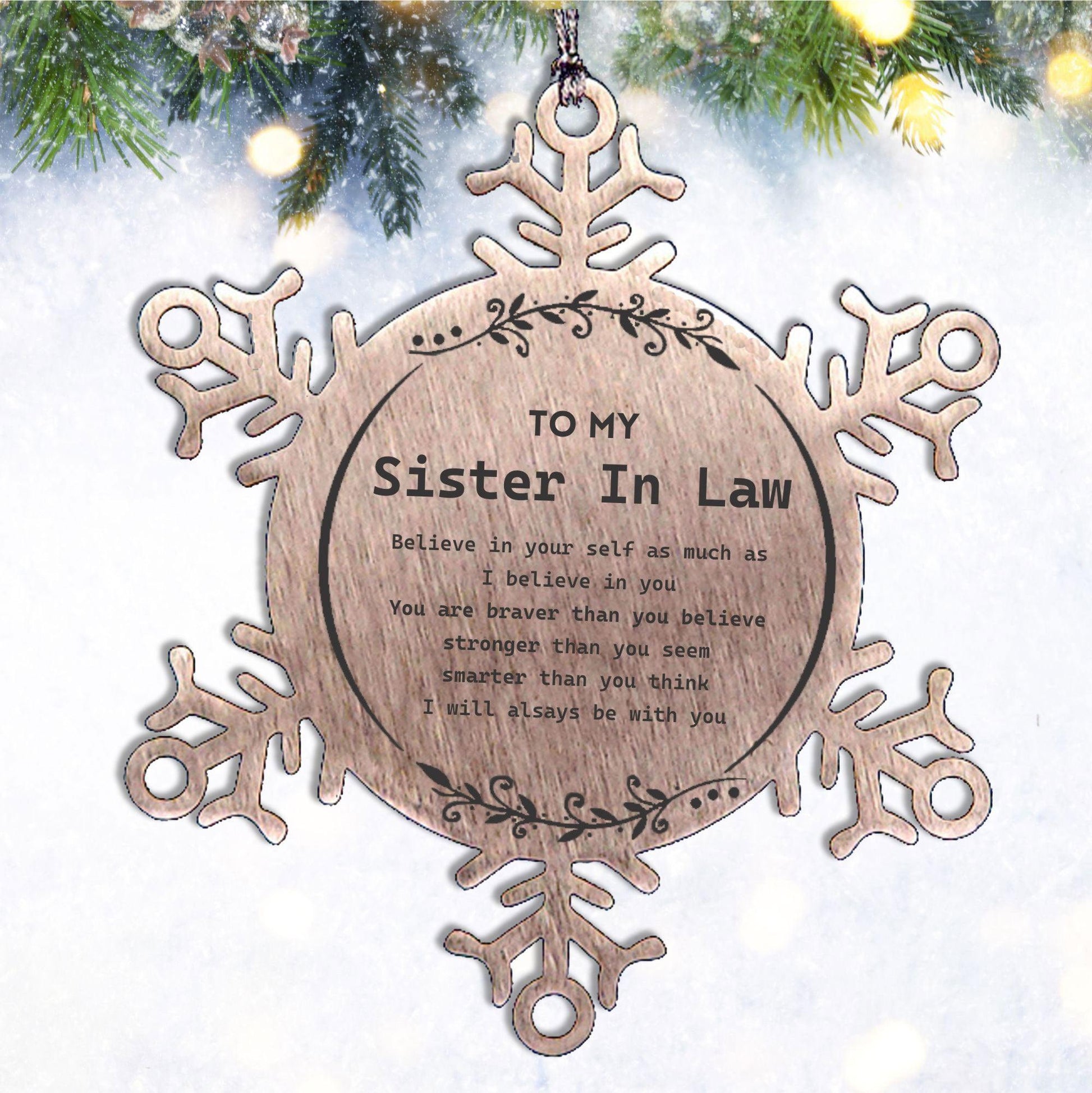 Sister In Law Snowflake Ornament - You are braver than you believe, stronger than you seem, Inspirational Gifts For Sister In Law Ornament, Birthday, Christmas Gifts