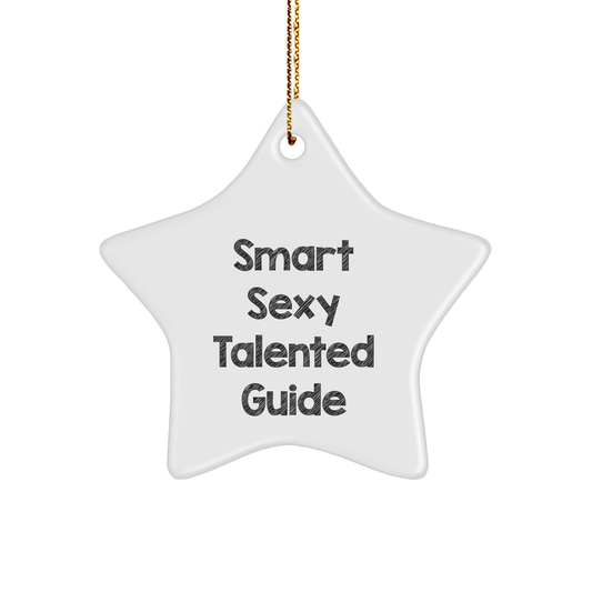 Smart Sexy Talented Guide Star Ornament Gifts from Friends to Family - Christmas Unique Guide Decorations