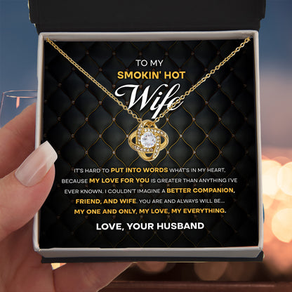 To My Smokin' Hot Wife – Love Knot Necklace with Bold Romantic Message | Gift from Husband to His One & Only - Mallard Moon Gift Shop