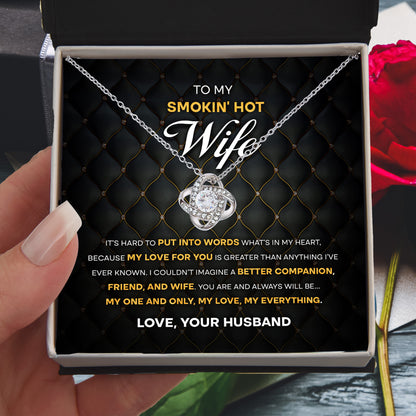 To My Smokin' Hot Wife – Love Knot Necklace with Bold Romantic Message | Gift from Husband to His One & Only - Mallard Moon Gift Shop