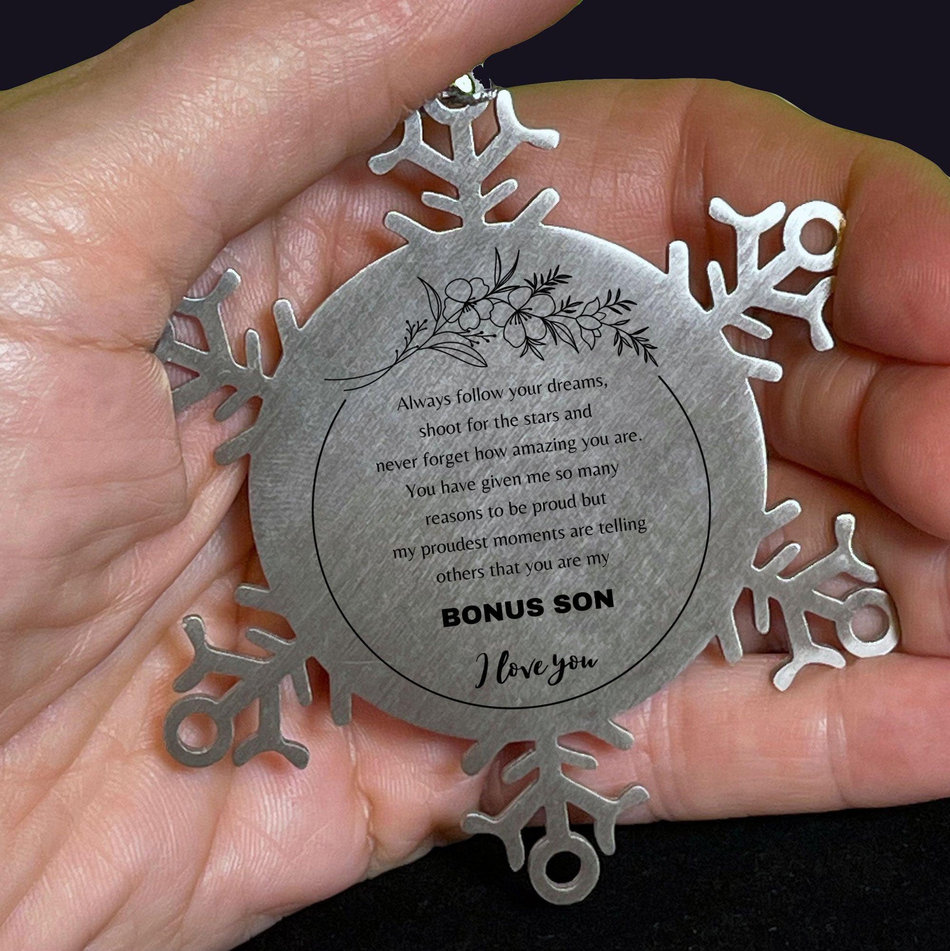 Snowflake Ornament for Bonus Son Present, Bonus Son Always follow your dreams, never forget how amazing you are, Bonus Son Christmas Gifts Decorations for Girls Boys Teen Men Women