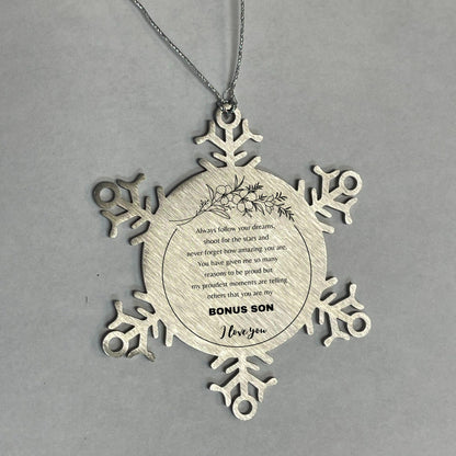 Snowflake Ornament for Bonus Son Present, Bonus Son Always follow your dreams, never forget how amazing you are, Bonus Son Christmas Gifts Decorations for Girls Boys Teen Men Women