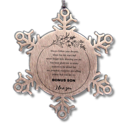 Snowflake Ornament for Bonus Son Present, Bonus Son Always follow your dreams, never forget how amazing you are, Bonus Son Christmas Gifts Decorations for Girls Boys Teen Men Women