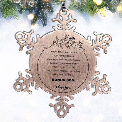 Snowflake Ornament for Bonus Son Present, Bonus Son Always follow your dreams, never forget how amazing you are, Bonus Son Christmas Gifts Decorations for Girls Boys Teen Men Women