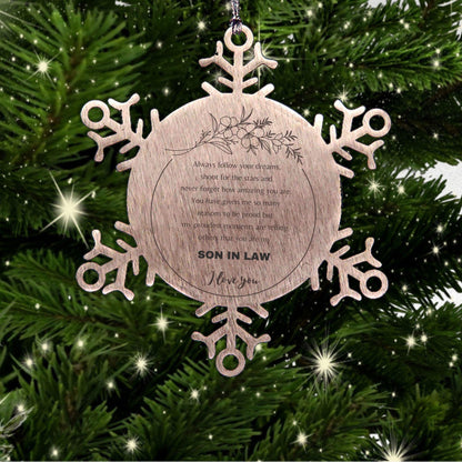 Son In Law Snowflake Ornament - Always follow your dreams, never forget how amazing you are, Birthday Christmas Gifts
