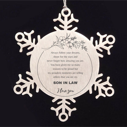 Son In Law Snowflake Ornament - Always follow your dreams, never forget how amazing you are, Birthday Christmas Gifts