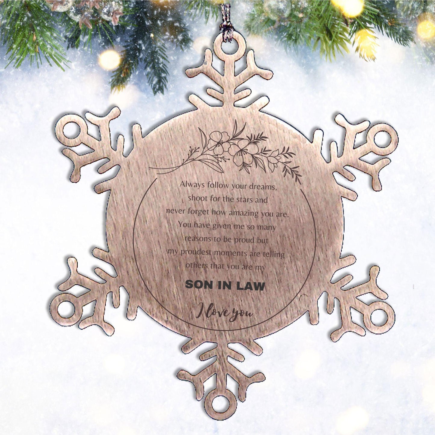 Son In Law Snowflake Ornament - Always follow your dreams, never forget how amazing you are, Birthday Christmas Gifts