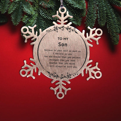 Son Snowflake Ornament Gifts, To My Son You are braver than you believe, stronger than you seem, Inspirational Gifts For Son Ornament, Birthday, Christmas Gifts For Son Men Women