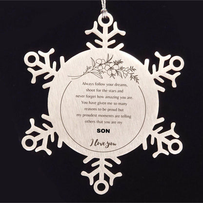 Son Snowflake Ornament, Son Always follow your dreams, never forget how amazing you are, Son Christmas Gifts Decorations
