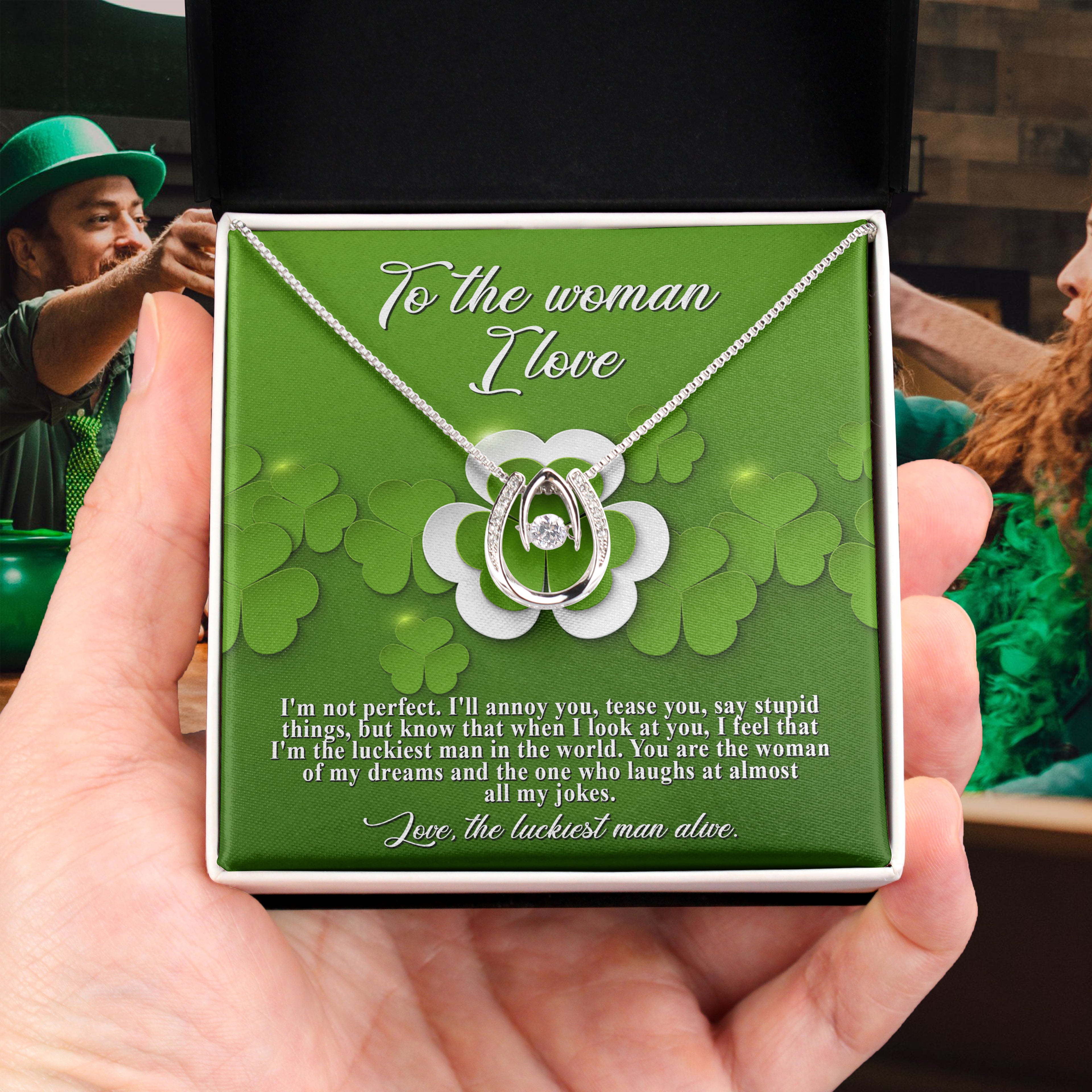 To the Woman of My Dreams– St. Patrick's Day Gift - Lucky in Love Necklace - Mallard Moon Gift Shop