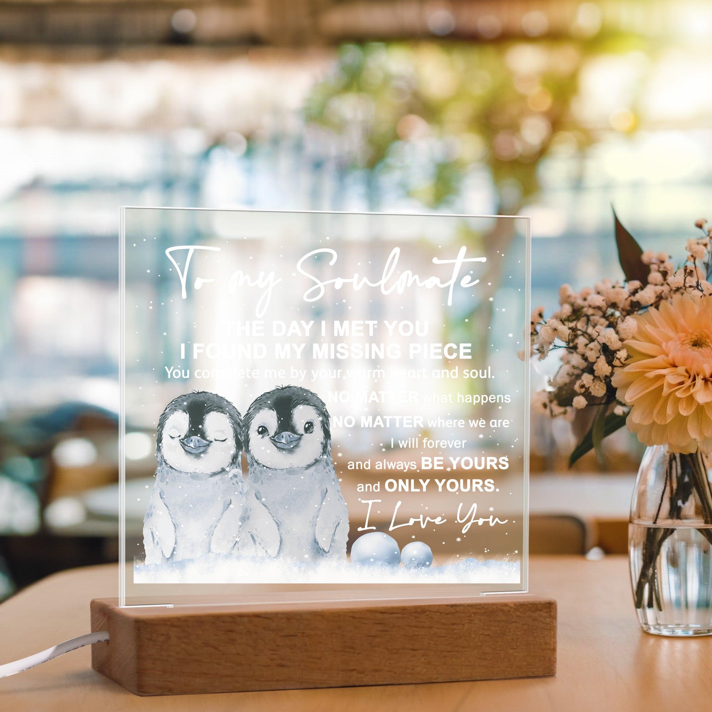 Soulmate- I Found My Missing Piece - Warm My Heart And Soul Acrylic Plaque with Lighted LED Wooden Base - Mallard Moon Gift Shop