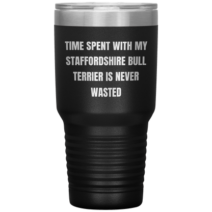 Staffordshire Bull Terrier Dog Lovers Inspired Funny Gifts for Him Her Time Spent With My Staffordshire Bull Terrier Is Never Wasted Tumbler - Mallard Moon Gift Shop