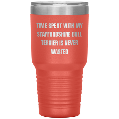 Staffordshire Bull Terrier Dog Lovers Inspired Funny Gifts for Him Her Time Spent With My Staffordshire Bull Terrier Is Never Wasted Tumbler - Mallard Moon Gift Shop