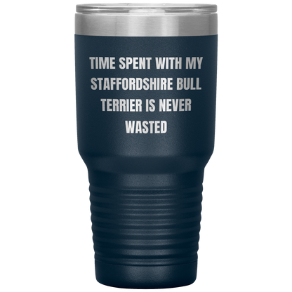 Staffordshire Bull Terrier Dog Lovers Inspired Funny Gifts for Him Her Time Spent With My Staffordshire Bull Terrier Is Never Wasted Tumbler - Mallard Moon Gift Shop