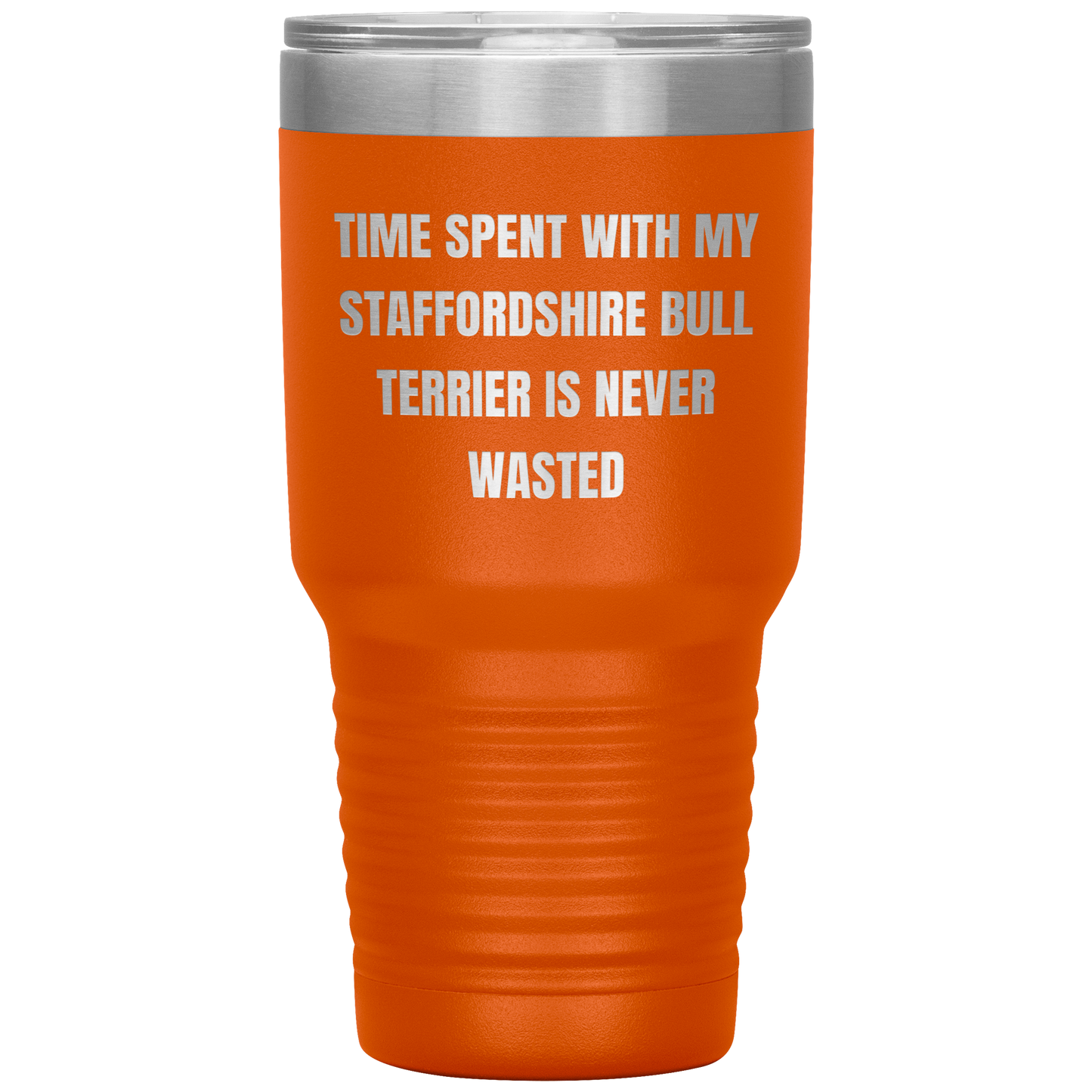 Staffordshire Bull Terrier Dog Lovers Inspired Funny Gifts for Him Her Time Spent With My Staffordshire Bull Terrier Is Never Wasted Tumbler - Mallard Moon Gift Shop