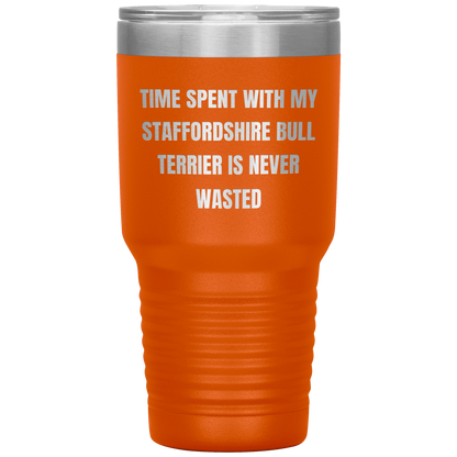 Staffordshire Bull Terrier Dog Lovers Inspired Funny Gifts for Him Her Time Spent With My Staffordshire Bull Terrier Is Never Wasted Tumbler - Mallard Moon Gift Shop