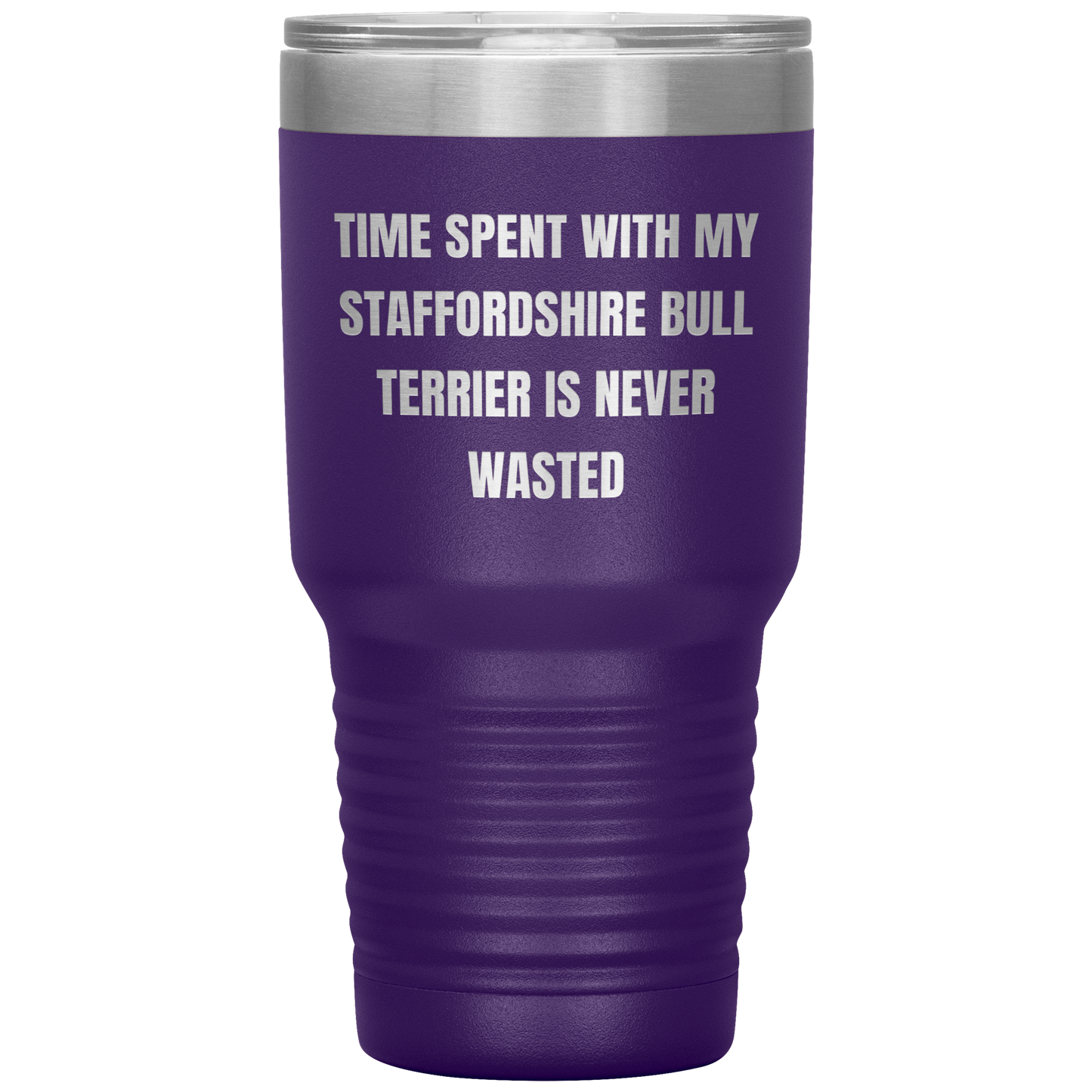 Staffordshire Bull Terrier Dog Lovers Inspired Funny Gifts for Him Her Time Spent With My Staffordshire Bull Terrier Is Never Wasted Tumbler - Mallard Moon Gift Shop