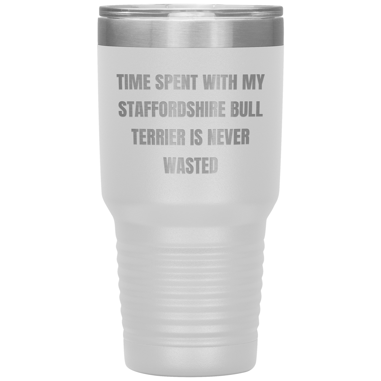 Staffordshire Bull Terrier Dog Lovers Inspired Funny Gifts for Him Her Time Spent With My Staffordshire Bull Terrier Is Never Wasted Tumbler - Mallard Moon Gift Shop