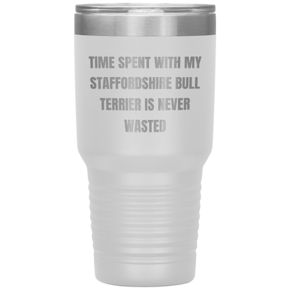 Staffordshire Bull Terrier Dog Lovers Inspired Funny Gifts for Him Her Time Spent With My Staffordshire Bull Terrier Is Never Wasted Tumbler - Mallard Moon Gift Shop