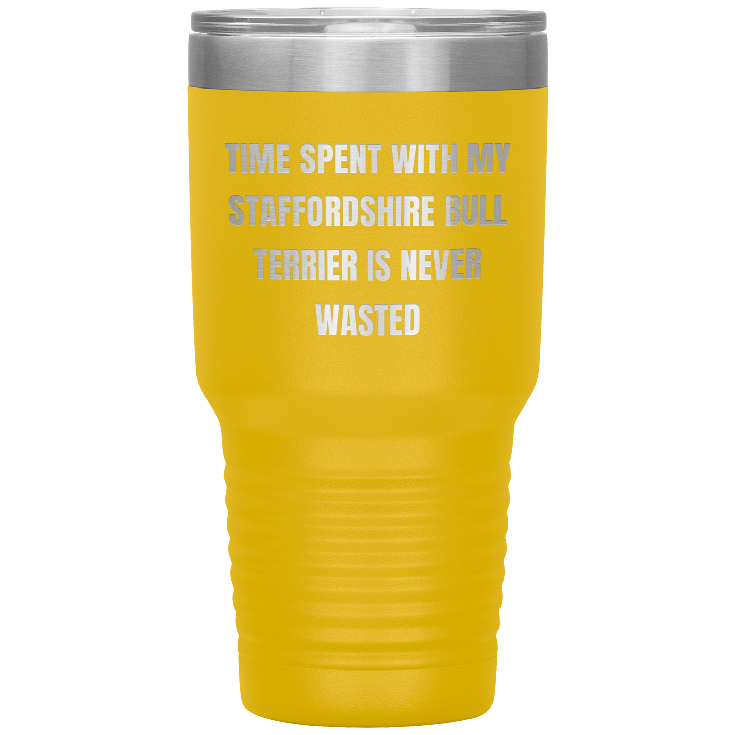 Staffordshire Bull Terrier Dog Lovers Inspired Funny Gifts for Him Her Time Spent With My Staffordshire Bull Terrier Is Never Wasted Tumbler - Mallard Moon Gift Shop