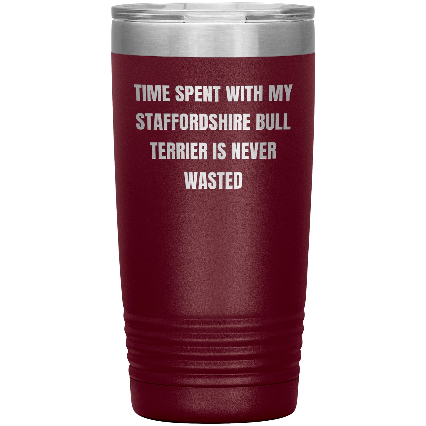 Staffordshire Bull Terrier Dog Lovers Inspired Funny Gifts for Him Her Time Spent With My Staffordshire Bull Terrier Is Never Wasted Tumbler - Mallard Moon Gift Shop