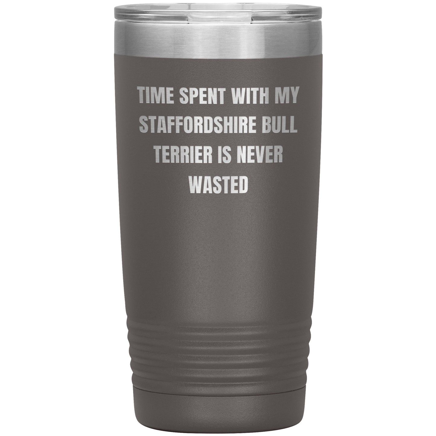 Staffordshire Bull Terrier Dog Lovers Inspired Funny Gifts for Him Her Time Spent With My Staffordshire Bull Terrier Is Never Wasted Tumbler - Mallard Moon Gift Shop