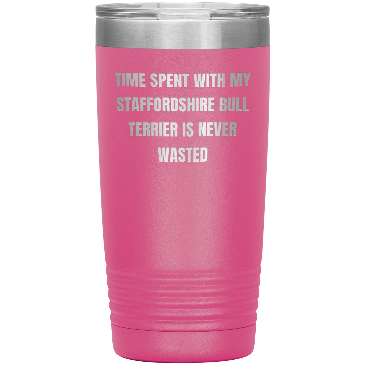 Staffordshire Bull Terrier Dog Lovers Inspired Funny Gifts for Him Her Time Spent With My Staffordshire Bull Terrier Is Never Wasted Tumbler - Mallard Moon Gift Shop