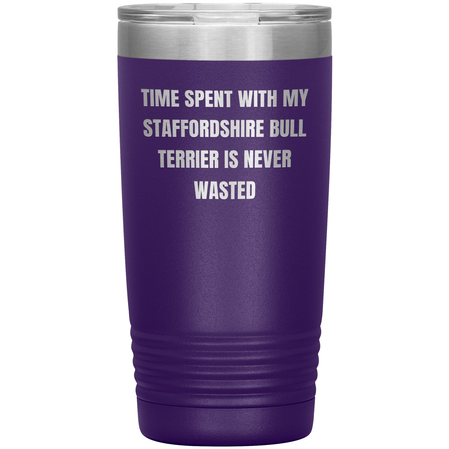 Staffordshire Bull Terrier Dog Lovers Inspired Funny Gifts for Him Her Time Spent With My Staffordshire Bull Terrier Is Never Wasted Tumbler - Mallard Moon Gift Shop
