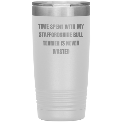 Staffordshire Bull Terrier Dog Lovers Inspired Funny Gifts for Him Her Time Spent With My Staffordshire Bull Terrier Is Never Wasted Tumbler - Mallard Moon Gift Shop
