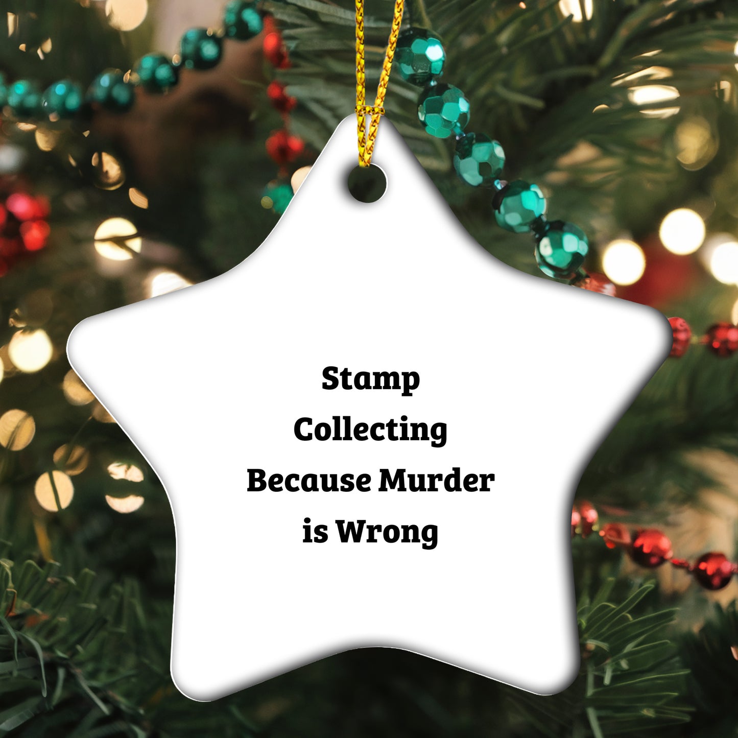 Stamp Collecting Gifts from Friends - Funny Star Ornament for Christmas, 'Stamp Collecting Because Murder Is Wrong'