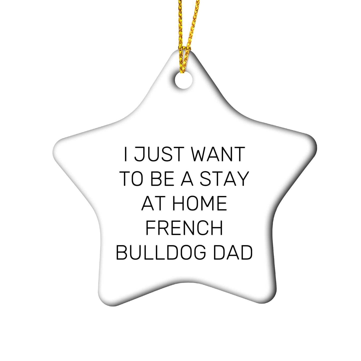 Funny French Bulldog Gifts from Men to Friends - Stay at Home Dad Star Ornament, Perfect Christmas Unique Gift for French Bulldog Lovers - Mallard Moon