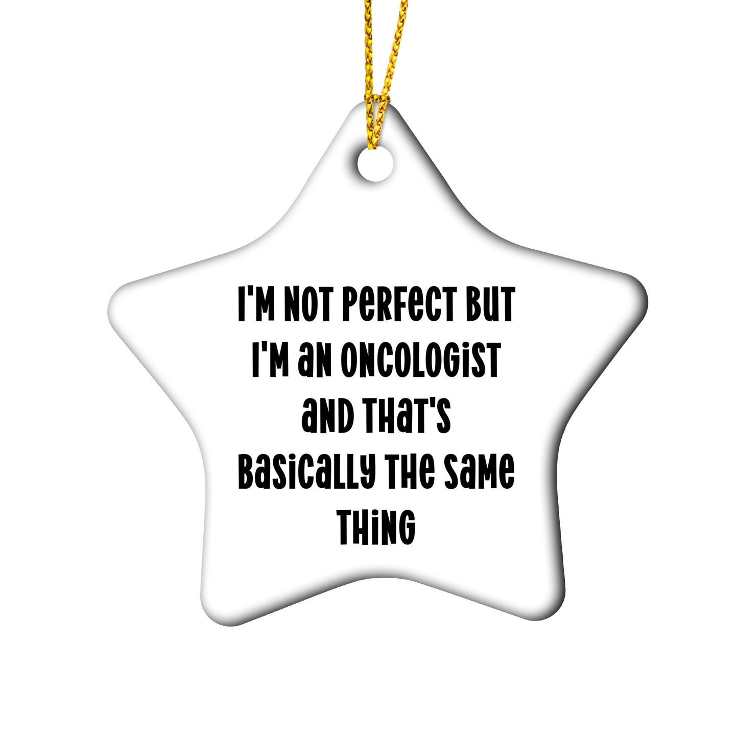 Oncologist Christmas Tree Ornaments -  I'm Not Perfect - Mallard Moon