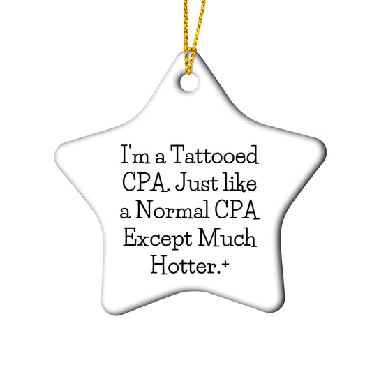 Funny CPA Star Christmas Ornament, I'm A Tattooed CPA, Humorous CPA Present - Mallard Moon