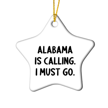 Alabama Gifts: 'Alabama Is Calling. I Must Go.' Christmas Ornaments