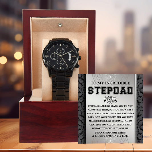 To My Incredible Stepdad You Are A Bright Spot in My Life Black Chronograph Watch - Mallard Moon Gift Shop
