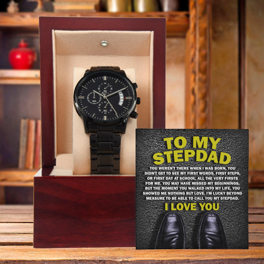 To My Stepdad Showed Me Nothing But Love Black Chronograph Watch - Mallard Moon Gift Shop