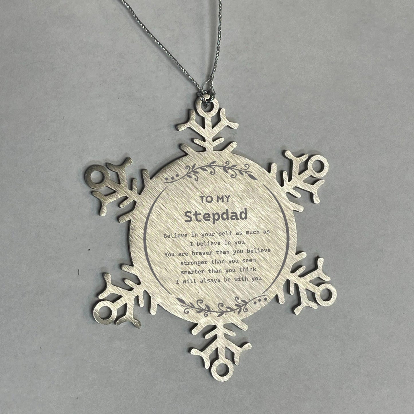 Stepdad Snowflake Ornament Gifts, To My Stepdad You are braver than you believe, stronger than you seem, Inspirational Gifts For Stepdad Ornament, Birthday, Christmas Gifts For Stepdad Men Women