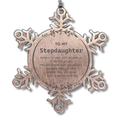 Stepdaughter Snowflake Ornament Gifts, To My Stepdaughter You are braver than you believe, stronger than you seem, Inspirational Birthday, Christmas Gifts