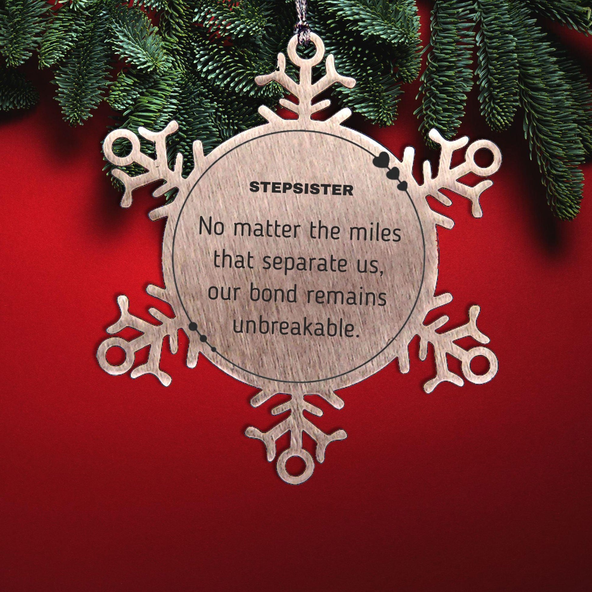 Stepsister Long Distance Relationship Gifts, No matter the miles that separate us, Cute Love Snowflake Ornament For Stepsister, Birthday Christmas Unique Gifts For Stepsister