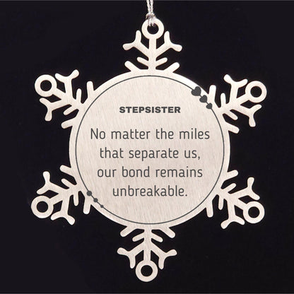 Stepsister Long Distance Relationship Gifts, No matter the miles that separate us, Cute Love Snowflake Ornament For Stepsister, Birthday Christmas Unique Gifts For Stepsister