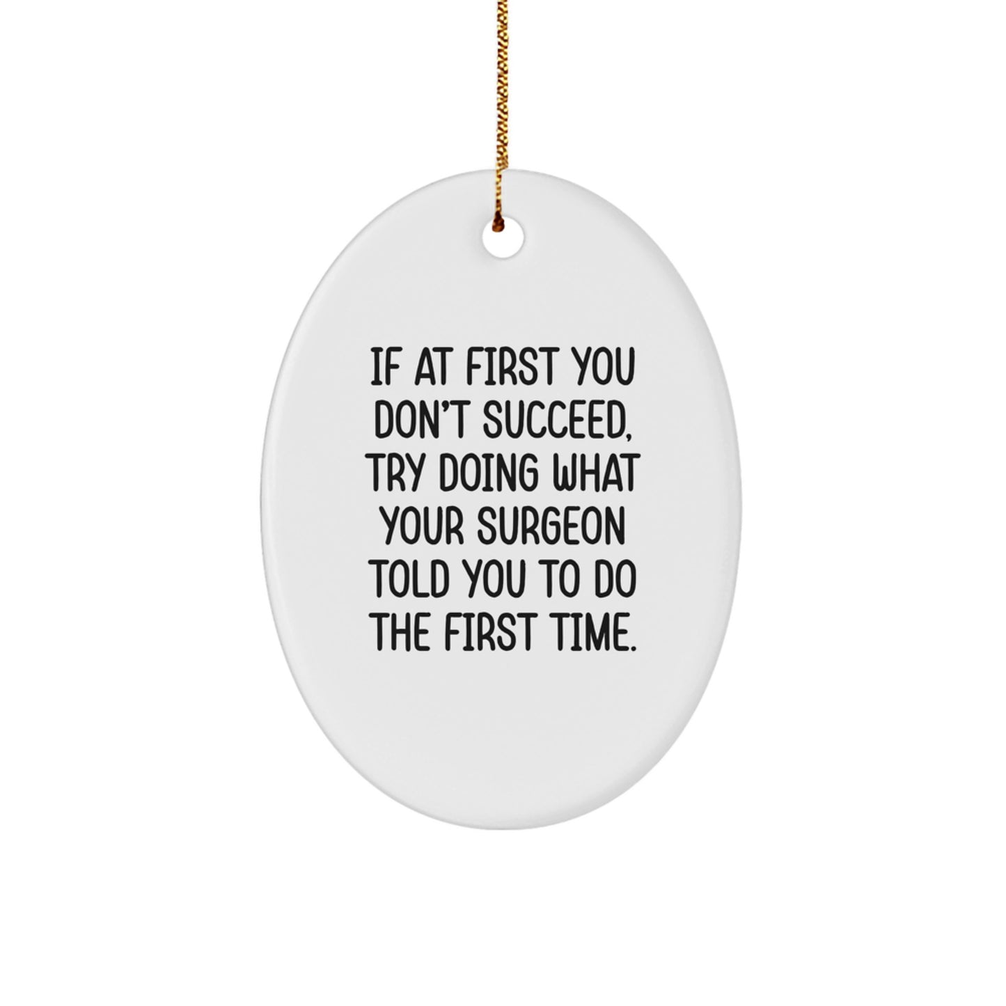 Surgeon Oval Ornament Gifts from Friends and Family with Funny Quote, Christmas Unique Gifts for Men and Women