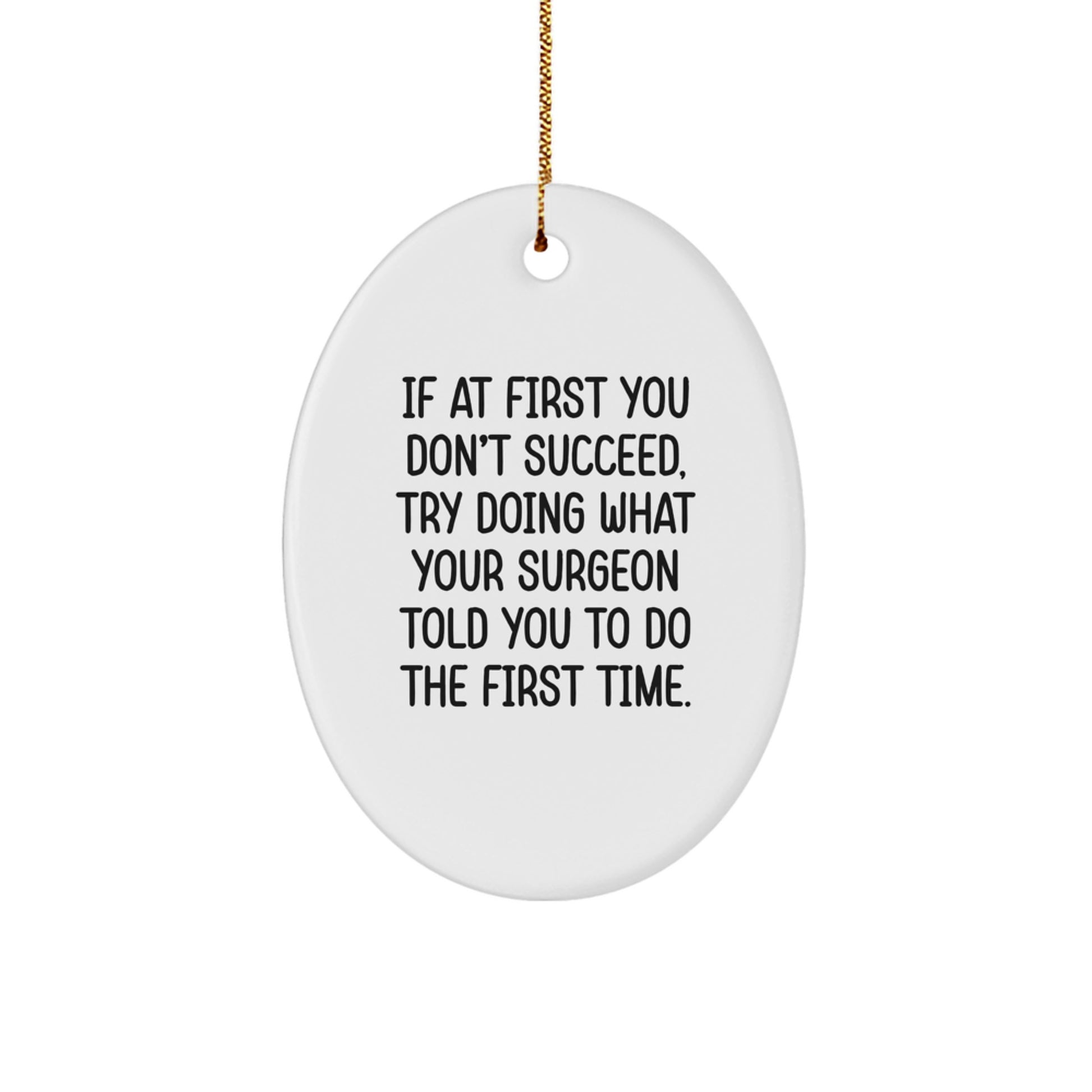 Surgeon Oval Ornament Gifts from Friends and Family with Funny Quote, Christmas Unique Gifts for Men and Women