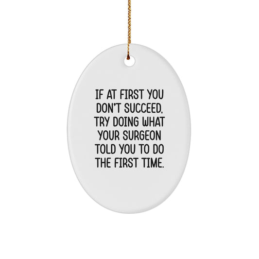 Surgeon Oval Ornament Gifts from Friends and Family with Funny Quote, Christmas Unique Gifts for Men and Women