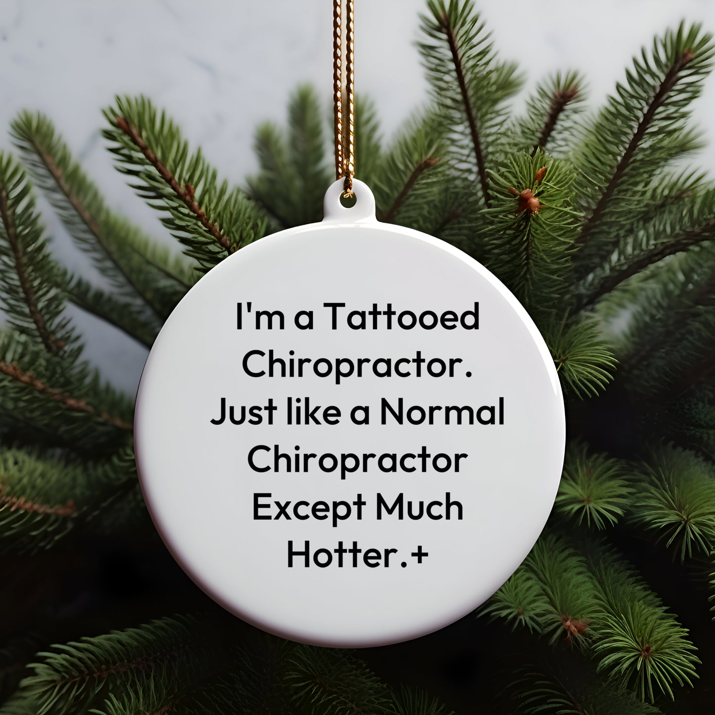 Tattooed Chiropractor Gifts, Funny Chiropractor Christmas Circle Ornament, 'I'm A Tattooed Chiropractor' Inspirational Chiropractor Gifts from Friends to Chiropractor