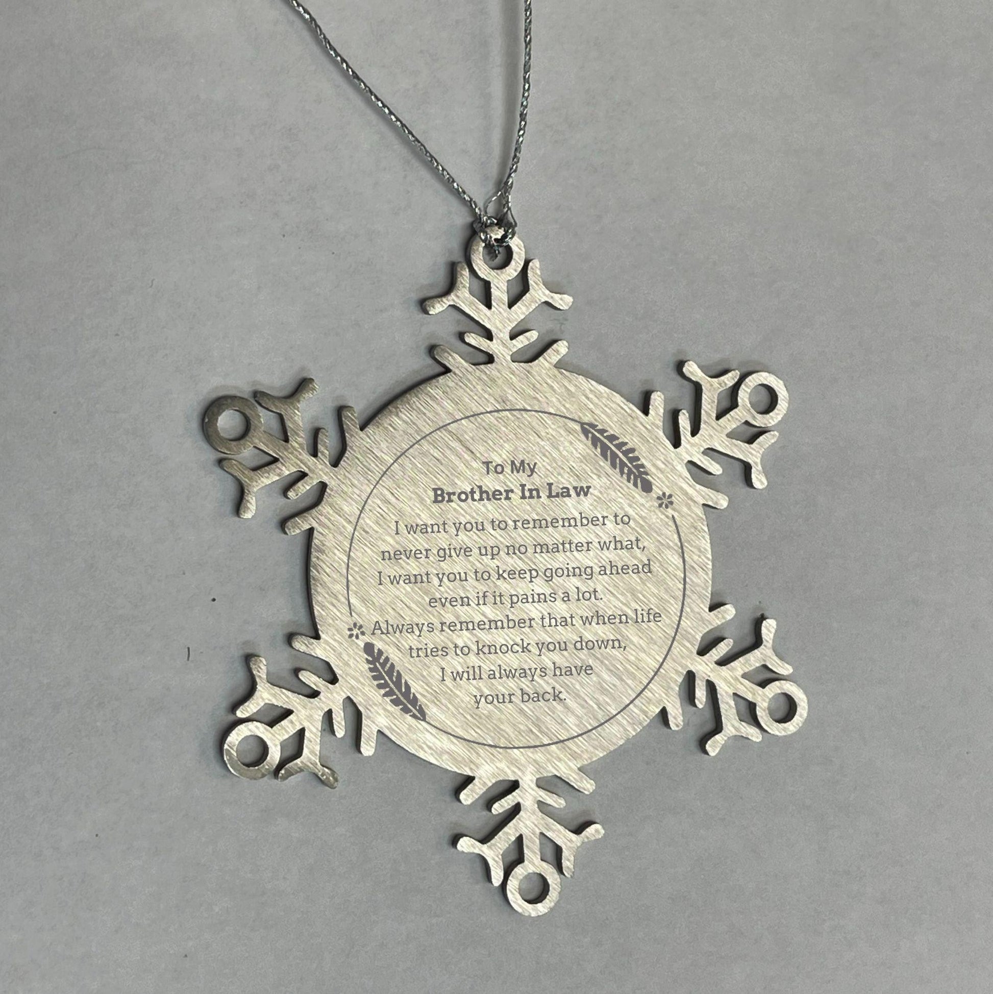 To My Brother-in-law Gifts, Never give up no matter what, Inspirational Brother In Law Snowflake Ornament, Encouragement Birthday Christmas Unique Gifts For Brother In Law