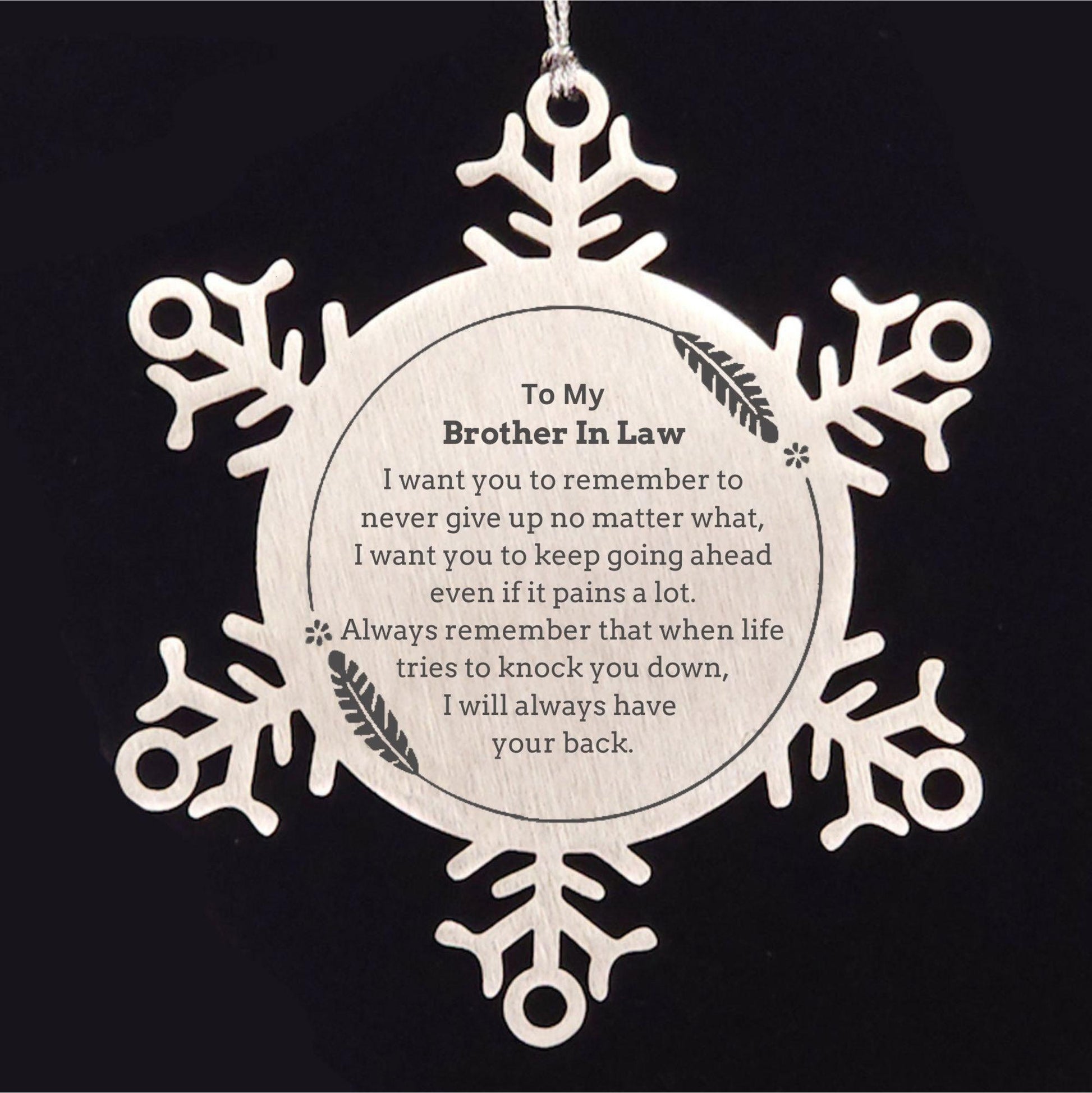 To My Brother-in-law Gifts, Never give up no matter what, Inspirational Brother In Law Snowflake Ornament, Encouragement Birthday Christmas Unique Gifts For Brother In Law